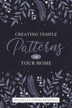 Creating Temple Patterns in Your Own Home